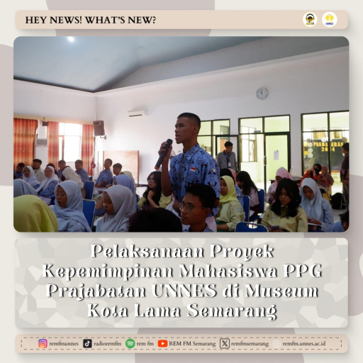 Pelaksanaan Proyek Kepemimpinan Mahasiswa PPG Prajabatan UNNES di Museum Kota Lama Semarang