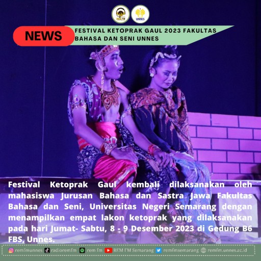Mahasiswa Bahasa Jawa UNNES Sukses Gelar Festival Ketoprak Gaul Kesebelas dengan Penuh Keseruan